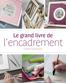 Le grand livre de l'encadrement