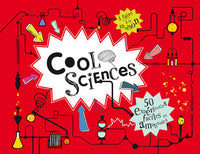 Cool Sciences: 50 expériences faciles et amusantes