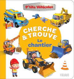 Mon p’tit cherche et trouve – Le chantier