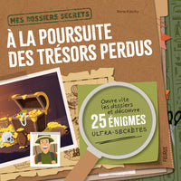 Dossiers secrets - A la poursuite des trésors perdus