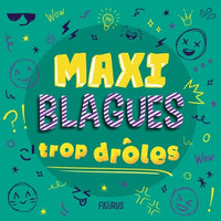 Maxi blagues trop drôles