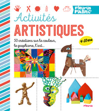 Activités artistiques: Plus de 50 ateliers pour découvrir la couleur, le graphisme et l'art