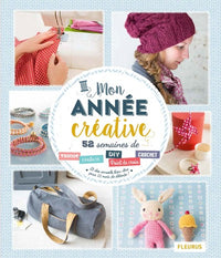 Mon année créative: 52 semaines de tricot, couture, DIY, point de croix, crochet