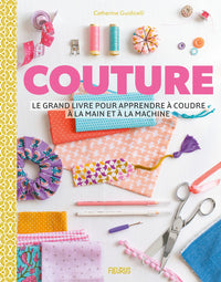 Couture - Le grand livre pour apprendre à coudre à la main et à la machine