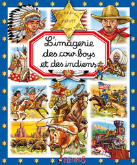 L'imagerie des Cow-boys et des Indiens