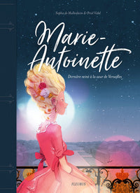 Marie-Antoinette: Dernière reine à la cour de Versailles