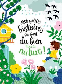 Mes petites histoires qui font du bien dans la nature