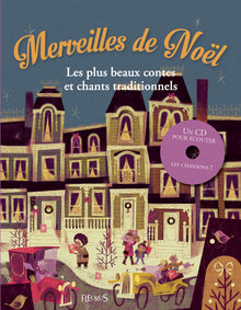 Merveilles de Noël - Les plus beaux contes et chants traditionnels