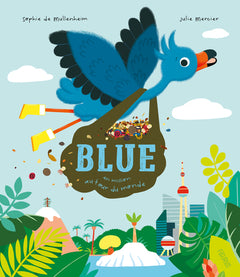 Blue, en mission autour du monde