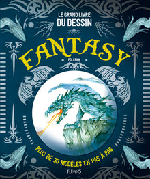 Grand livre du dessin fantasy (Le)