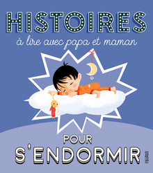 Histoires à lire avec papa et maman pour s'endormir
