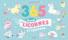 365 dessins de licornes et compagnie !
