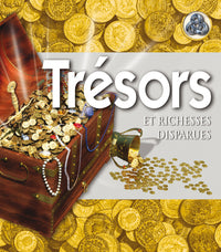 Trésors: et richesses disparues