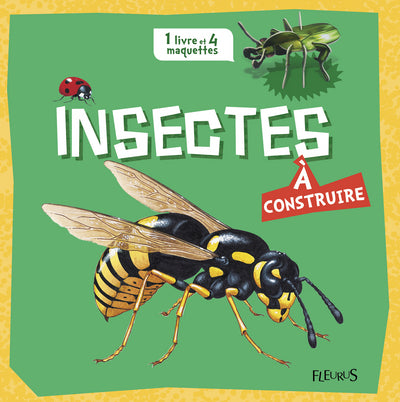 Insectes à construire: 1 livre et 4 maquettes