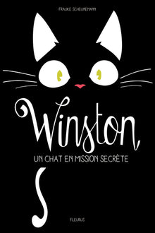 Winston - Tome 1 - Winston, un chat en mission secrète