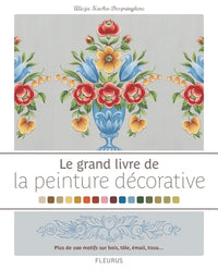 LE GRAND LIVRE DE LA PEINTURE DECORATIVE