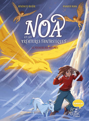 Noa et les créatures fantastiques - Le pouvoir des mélines