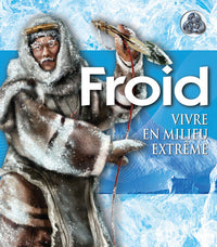 Froid: Vivre en milieu extrême