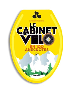 LE CABINET DU VELO: En 100 anecdotes