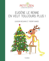 Eugène le renne en veut toujours plus