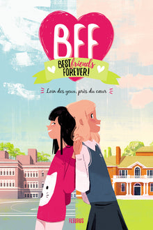 BFF Best Friends Forever - Tome 1