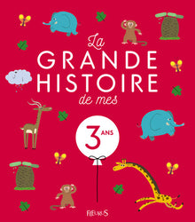 La grande histoire de mes 3 ans