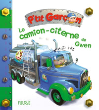 P'tit garçon - Tome 43 - Le camion-citerne de Gwen (P'tit garçon)