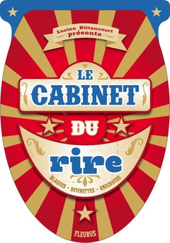 CABINET DU RIRE: Blagues, devinettes, anecdotes