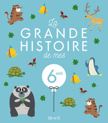 La grande histoire de mes 6 ans - NE