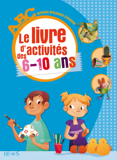 Le livre d'activités des 6-10 ans
