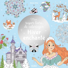 Mon super livre de coloriages - Hiver enchanté