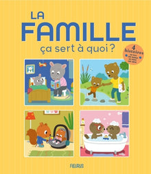La famille ça sert à quoi ?