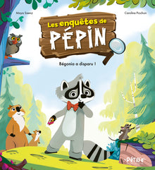 Les enquêtes de Pépin - Bégonia a disparu !