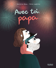 Avec toi, papa...