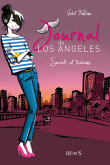 Journal de Los Angeles - Tome 3 - Secrets et trahisons !