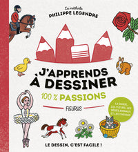 J'apprends à dessiner - 100 % Passions