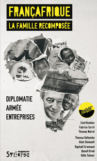 FRANCAFRIQUE, LA FAMILLE RECOMPOSEE