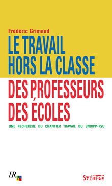 Le travail hors la classe des professeurs des écoles