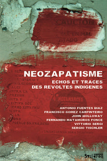 Neozapatisme, échos et traces des révoltes indigènes