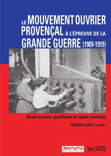 Mouvement ouvrier provencal a l'epreuve de la grande guerre