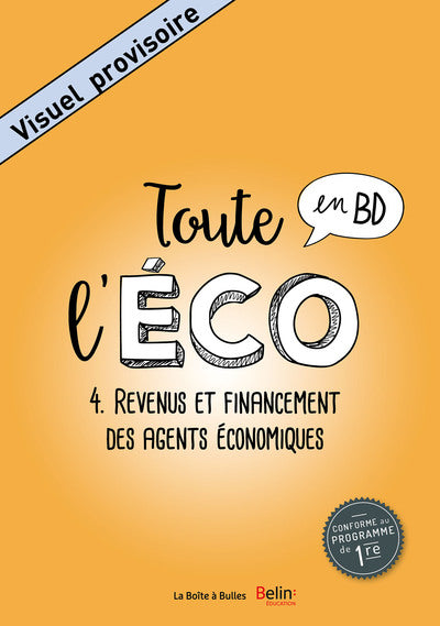 Toute l'éco en BD T4 : Revenus et financement des agents économiques