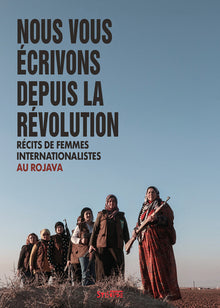 Nous vous écrivons depuis la révolution