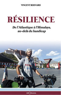 Résilience - de l'atlantique à l'himalaya, au-delà du handicap