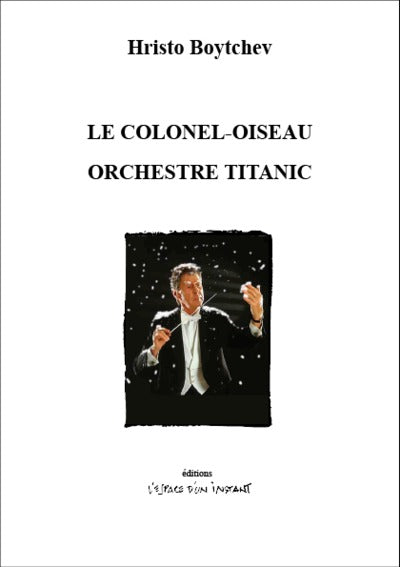 Le colonel-oiseau suivi de Orchestre Titanic