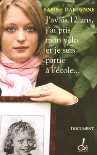 J'avais 12 ans, j'ai pris mon vélo et je suis partie à l'école...