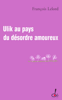 Ulik au pays du désordre amour