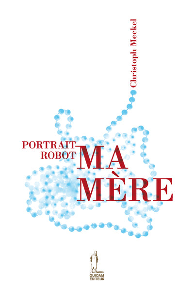 Portrait-robot. Mon père / Portrait-robot. Ma mère