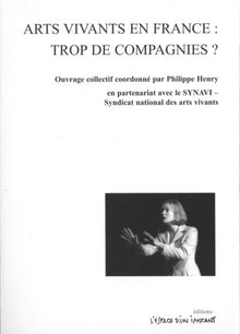 Arts vivants en France, trop de compagnies ?
