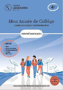 Mon année de collège - Cahier de cours et d'entraînement - Mathématiques - 4ème