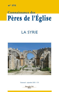 Connaissance des Pères de l'Église n°151: La Syrie